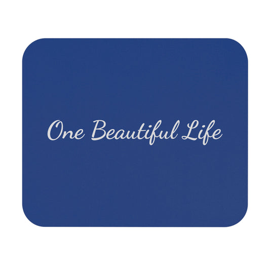 One Beautiful Life Mouse Pad — Inspirational Desk Mousepad (Blue)